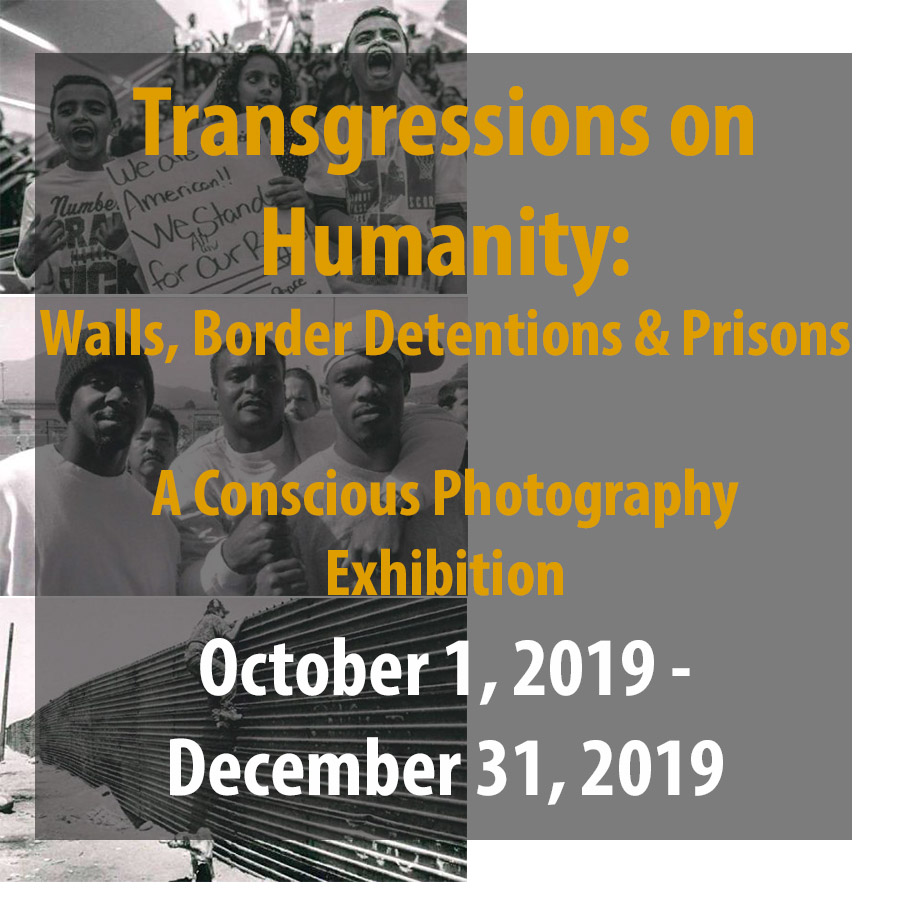Transgressions on Humanity: Walls, Border Detentions & Prisons