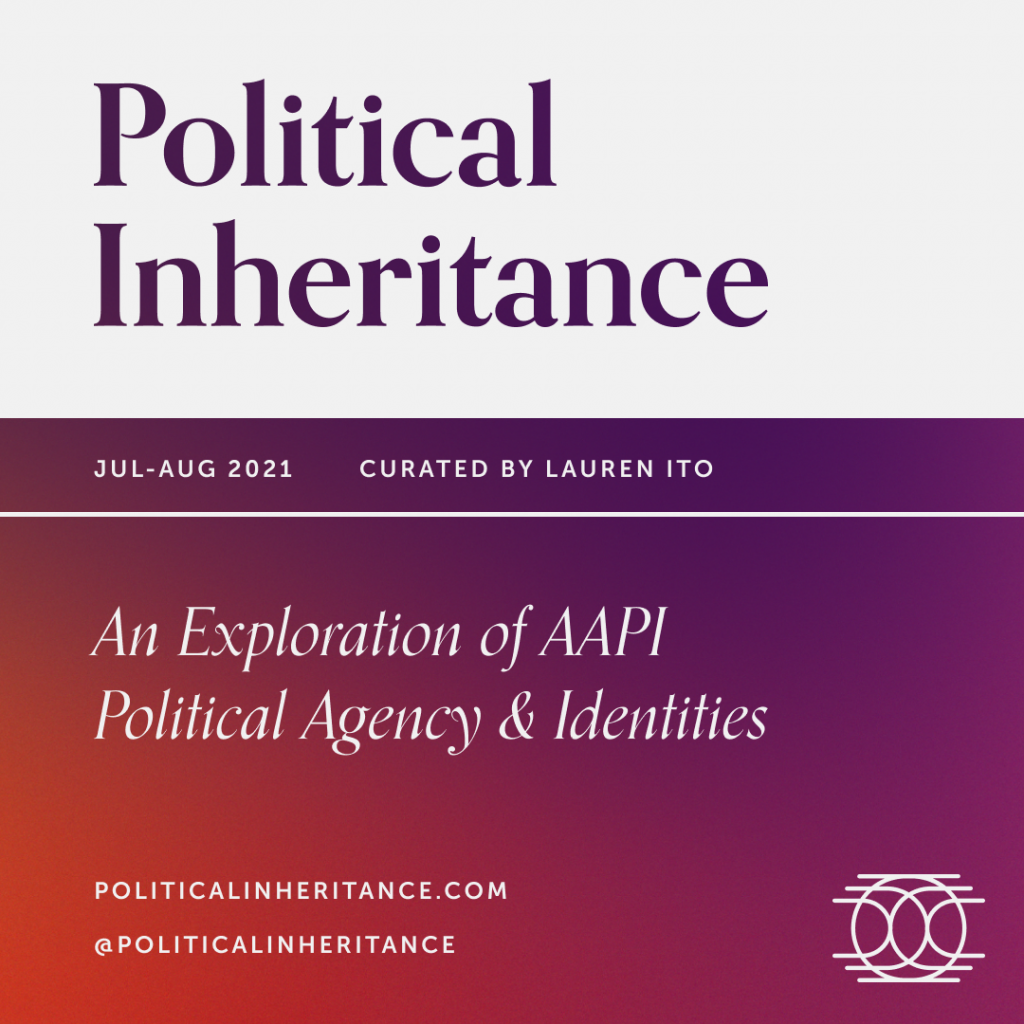 Political Inheritance: An Exploration of AAPI Political Agency & Identities