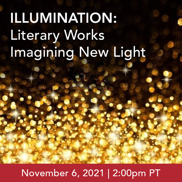 ILLUMINATION: Literary Works Imagining New Light