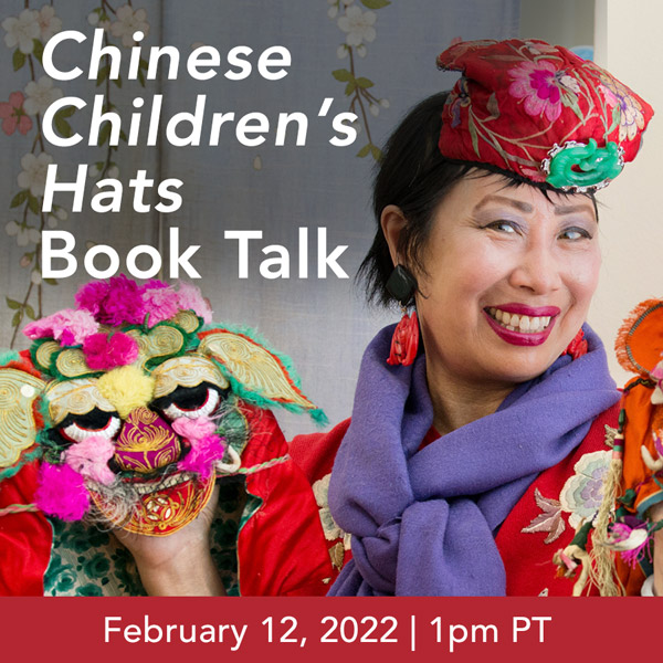 Book Talk: Chinese Children's Hats with Terri Wong