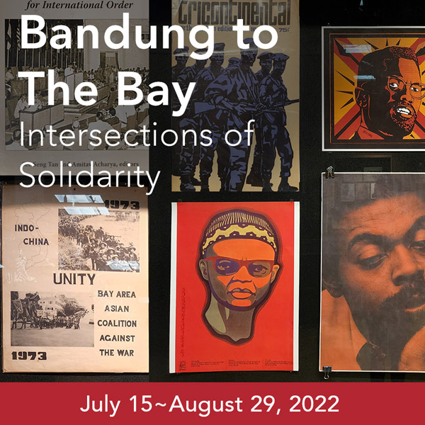 Bandung To The Bay: Intersections of Solidarity