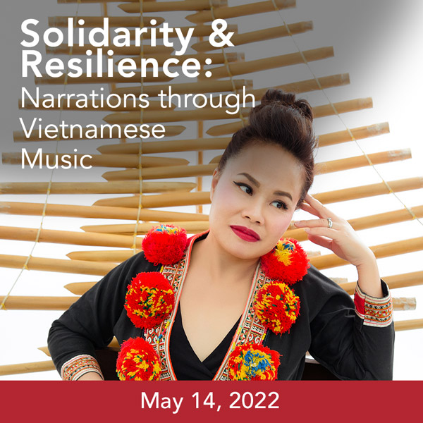 Solidarity & Resilience: Narrations through Traditional Vietnamese Music