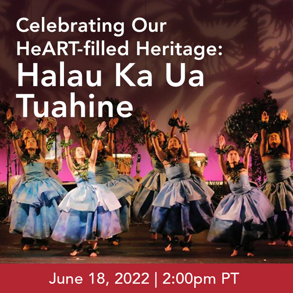 Celebrating Our HeART-filled Heritage: Hālau KaUaTuahine